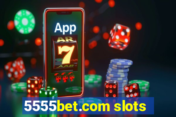 5555bet.com slots